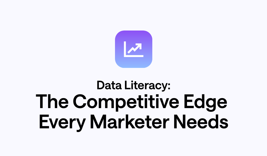 Data Literacy: The Competitive Edge Every Marketer Needs in 2025