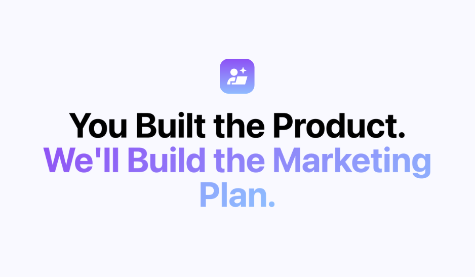 You built the product, we'll build the marketing plan